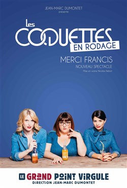 Affiche de Les Coquettes dans Merci Francis | Nouveau spectacle en rodage