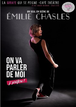 Affiche de Émilie Chasles dans On va parler de moi, j'préfère !