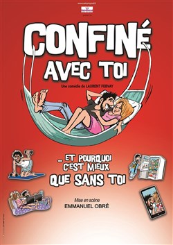 Affiche de Laurent Febvay dans Confinés avec toi