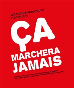 Affiche de Ça marchera jamais