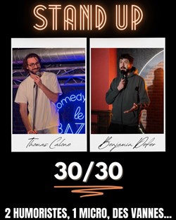 Affiche de Thomas Calone et Benjamin Defer font leur 30/30
