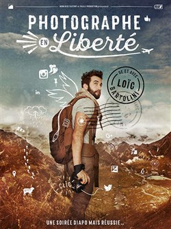 Affiche de Loic Bartolini dans Photographe en liberté