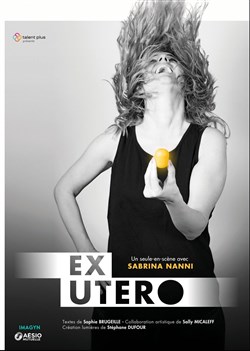 Affiche de Sabrina Nanni dans Ex Utero