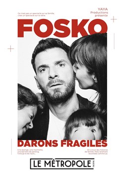 Affiche de Guillaume Fosko dans Darons fragiles