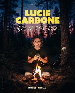 Affiche de Lucie Carbone dans Ça va trop loin