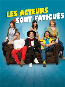 Affiche de Les acteurs sont fatigués