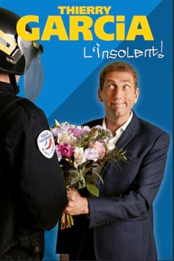 Affiche de Thierry Garcia dans L'Insolent !