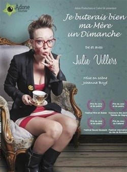 Affiche de Julie Villers dans Je buterais bien ma mère un dimanche