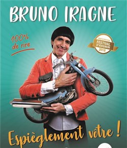 Affiche de Bruno Iragne dans Espièglement vôtre !