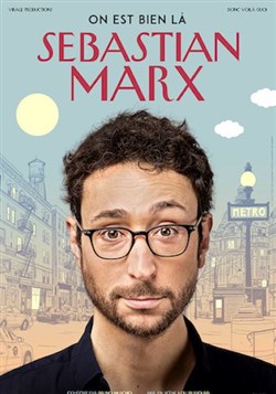 Affiche de Sébastian Marx dans On est bien là