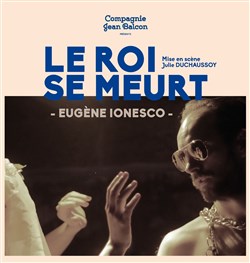 Affiche de Le roi se meurt