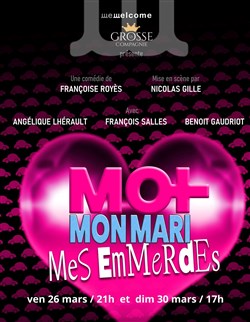 Affiche de Moi, mon mari, mes emmerdes !