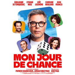 Affiche de Mon jour de chance | avec Guillaume de Tonquédec