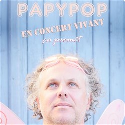 Affiche de Papypop en concert vivant ça promet !