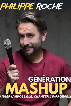 Affiche de Philippe Roche dans Génération mashup