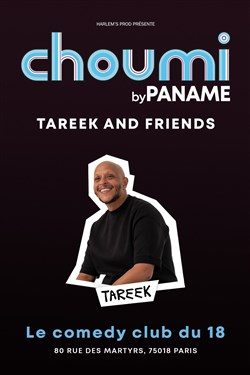 Affiche de Choumi Comedy Club : Tareek & friends
