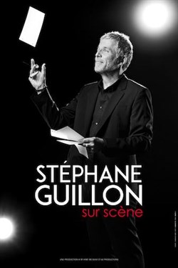 Affiche de Stéphane Guillon sur scène