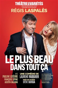 Affiche de Le plus beau dans tout ça | avec Régis Laspalès, Pauline Lefèvre