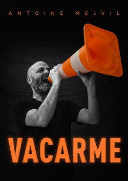 Affiche de Antoine Melvil dans Vacarme