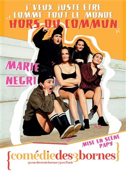 Affiche de Marie Negri dans J'veux juste être comme tout le monde : hors du commun