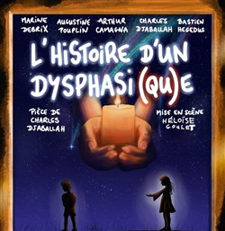 Affiche de L'Histoire d'un Dysphasi(qu)e