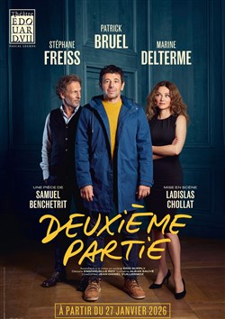 Affiche de Deuxième partie avec Patrick Bruel, Stéphane Freiss et Marine Delterme