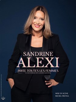 Affiche de Sandrine Alexi imite toutes les femmes