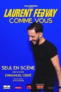 Affiche de Laurent Febvay dans Comme vous