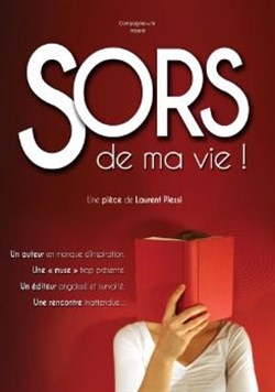 Affiche de Sors de ma vie !