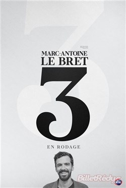 Affiche de Marc-Antoine Lebret dans 3 en rodage