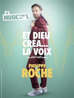 Affiche de Philippe Roche dans Et Dieu créa... la voix