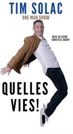 Affiche de Tim Solac dans Quelles vies !