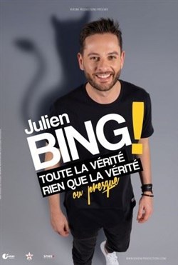 Affiche de Julien Bing dans Toute la vérité, rien que la vérité, ou presque