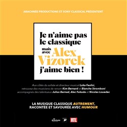 Affiche de Je n'aime pas le Classique, mais avec Alex Vizorek j'aime bien !