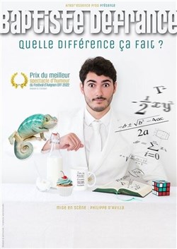 Affiche de Baptiste Defrance dans Quelle différence ça fait ?