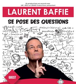 Affiche de Laurent Baffie se pose des questions