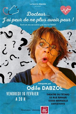 Affiche de Odile Dabzol dans Docteur j'ai peur de ne plus avoir peur.