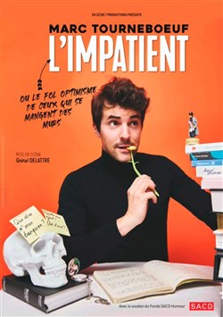 Affiche de Marc Tourneboeuf dans L'impatient