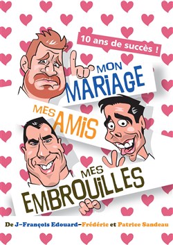 Affiche de Mon mariage, mes amis, mes embrouilles !