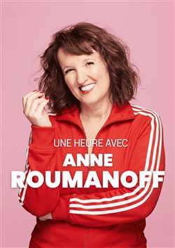 Affiche de Une heure avec Anne Roumanoff