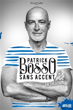 Affiche de Patrick Bosso dans Sans Accent | + 1ère partie Marco Paolo
