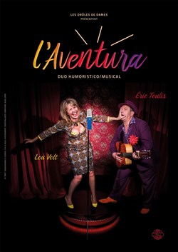 Affiche de L'Aventura | Duo humoristicomusical avec Lou Volt et Eric Toulis