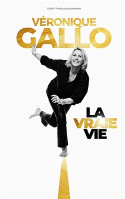 Affiche de Véronique Gallo dans La vraie vie