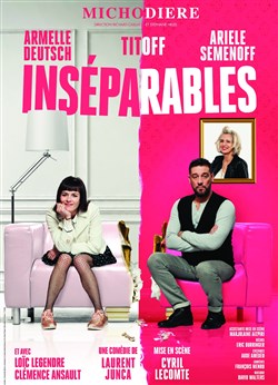 Affiche de Inséparables | avec Armelle Deutsch et Titoff