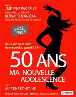 Affiche de Martine Fontaine dans 50 ans... Ma nouvelle adolescence !
