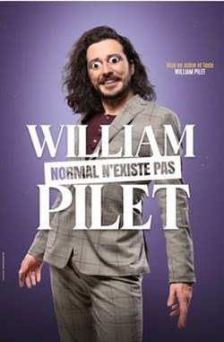 Affiche de William Pilet dans Normal n'existe pas