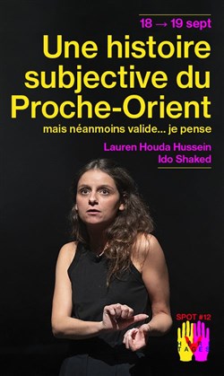 Affiche de Spot #12 : Une histoire subjective du Proche-Orient mais néanmoins valide... je pense