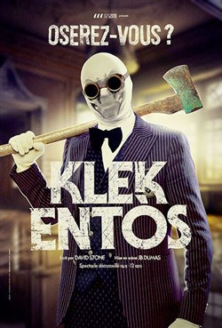 Affiche de Klek Entos dans Oserez-vous ?