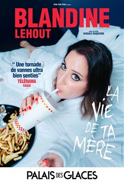 Affiche de Blandine Lehout dans La vie de ta mère