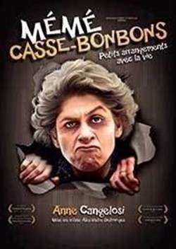 Affiche de Anne Cangelosi dans Mémé Casse-Bonbons : Petits arrangements avec la vie